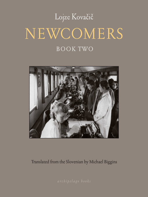 Title details for Newcomers by Lojze Kovacic - Available